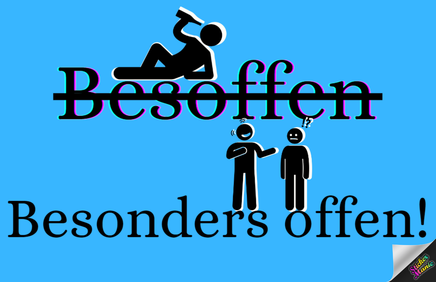 Besoffen Besonders offen! Saufsticker