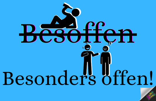 Besoffen Besonders offen! Saufsticker